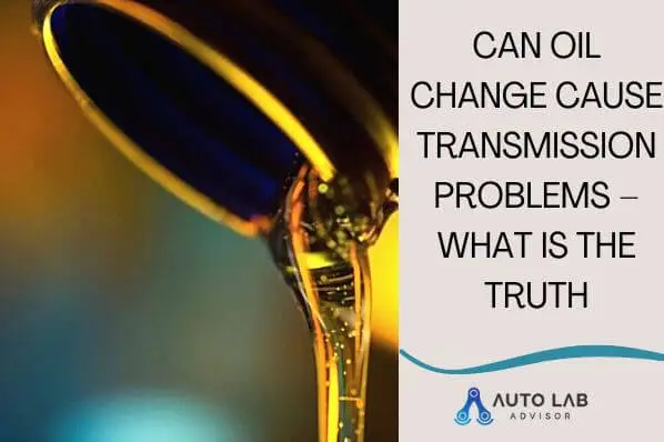 can oil change cause transmission problems