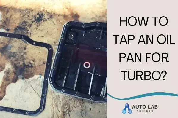 how to tap an oil pan for turbo
