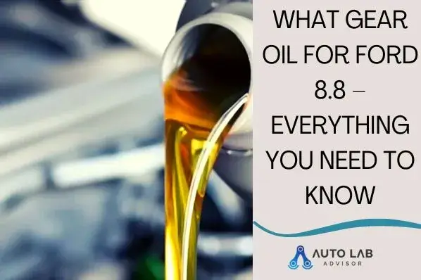 what gear oil for ford 8.8