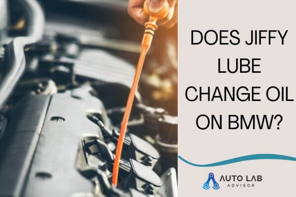 does jiffy lube change oil on bmw