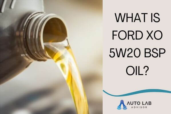 what is ford xo 5w20 bsp oil