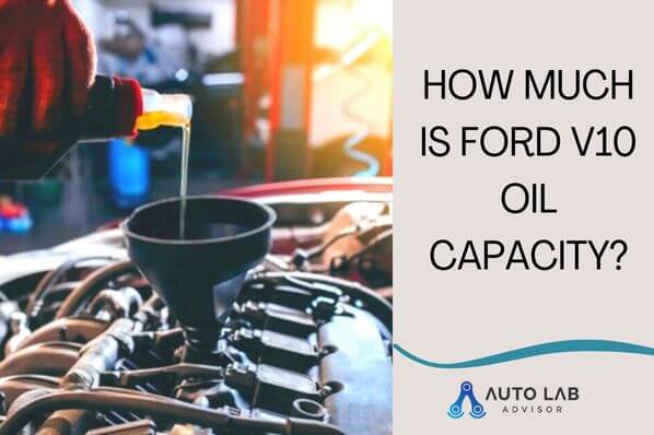 how-much-is-ford-v10-oil-capacity