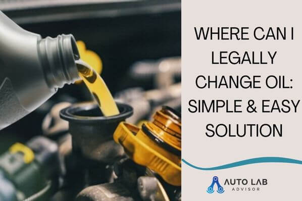 where can i legally change my oil