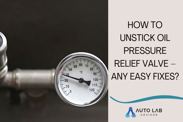 how to unstick oil pressure relief valve
