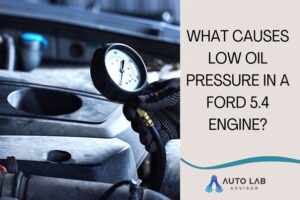 what causes low oil pressure in a ford 5.4 engine